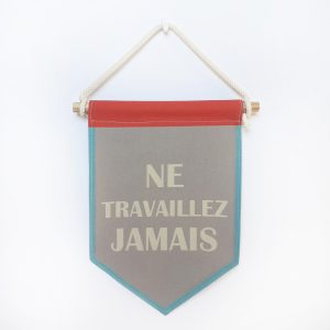Banderín Ne Travaillez Jamais