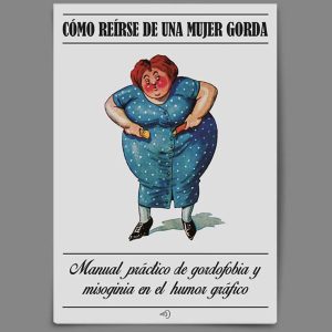 Cómo reírse de una mujer gorda