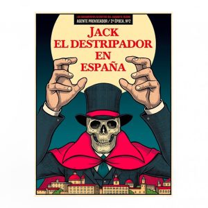JACK EL DESTRIPADOR EN ESPAÑA (AGENTE PROVOCADOR Nº2, 2ª ÉPOCA)