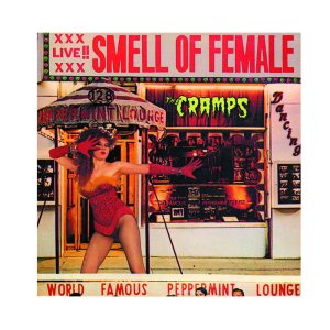 The Cramps "Smell of Female"