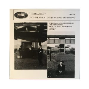 The Beatles "This Means A Lot! (Unreleased and unissued)"