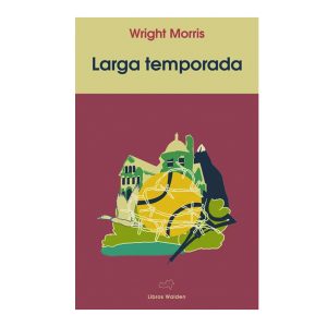 Larga Temporada / Wright Morris