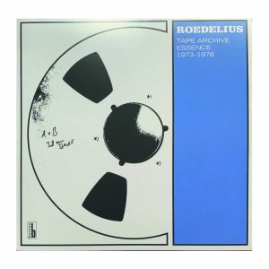 Hans-Joachim Roedelius "Tape Archive Essence 1973-1978"