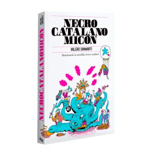"Necrocatalanomicón" Valero Sanmartí