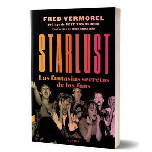 "Starlust - Las fantasías secretas de los fans" Fred Vermorel