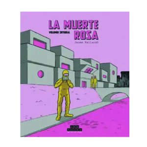 "La Muerte Rosa - Volumen Integral" Jaume Pallardó