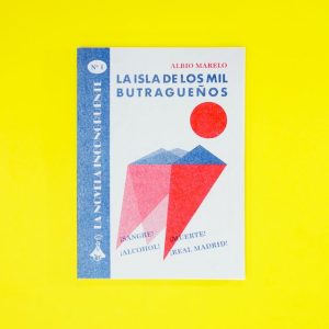 LA ISLA DE LOS MIL BUTRAGUEÑOS - Albio Marelo