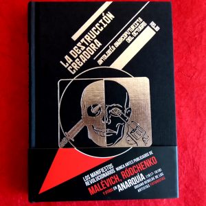 LA DESTRUCCIÓN CREADORA. ANTOLOGÍA ANARCOFUTURISTA DEL OCTUBRE ROJO / VV.AA