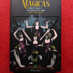 "Mágicas. Brujas, Magas y Sacerdotisas del Amor" Grace Morales (Ed)