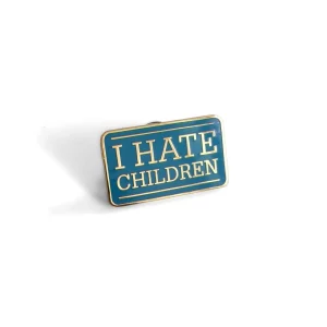 Pin I hate children