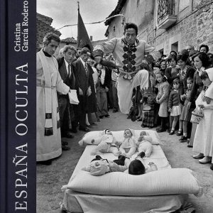 ESPAÑA OCULTA. Cristina García Rodero