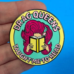 Pin Drag queens taught me to read