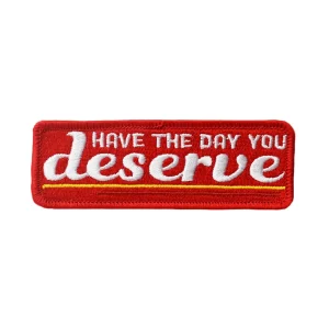 Parche Have the day you deserve