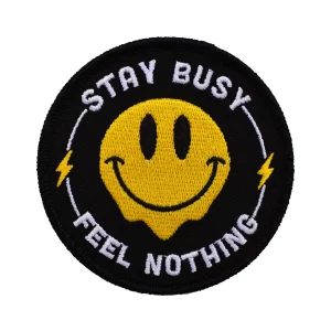 Parche Stay busy feel nothing