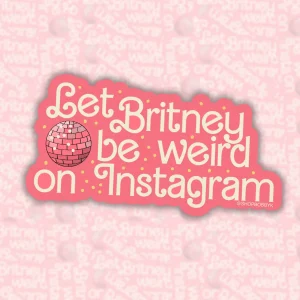 Pegatina Let Britney be weird